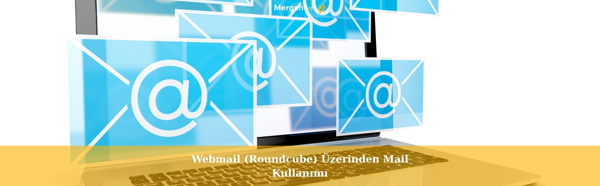 Webmail (Roundcube) Üzerinden Mail Kullanımı