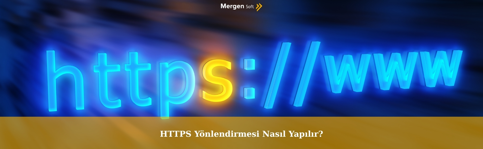 HTTPS Yönlendirmesi Nasıl Yapılır?